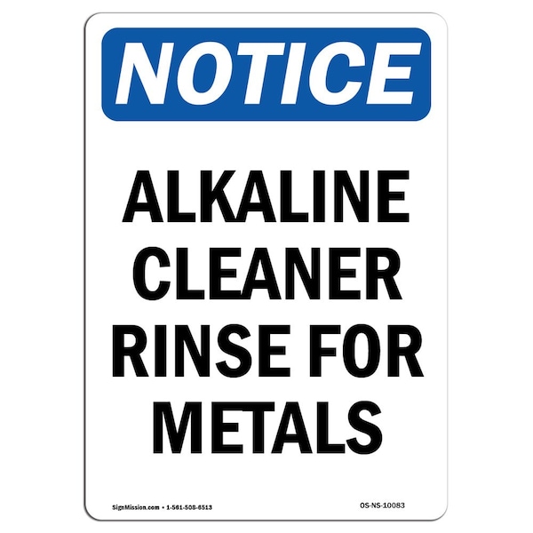 Safety Sign, OSHA Notice, 5" Height, Alkaline Cleaner Rinse For Metals Sign, Portrait, 10PK
